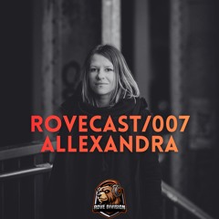 ROVECAST/007 ■ ALLEXANDRA
