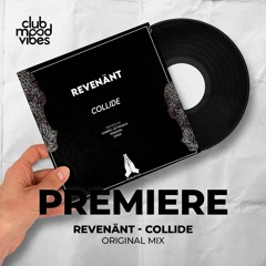 PREMIERE: Revenänt ─ Collide (Original Mix) [Revelation Records]