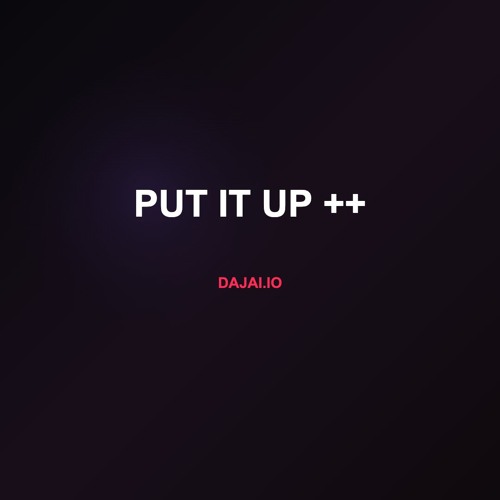 put it up ++