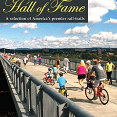 [Free] EPUB 📰 Rail-Trail Hall of Fame: A Selection of America's Premier Rail-Trails