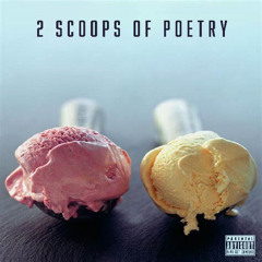 2 Scoops of Poetry Feat. Ghostface Killah (Prod. By Temper)