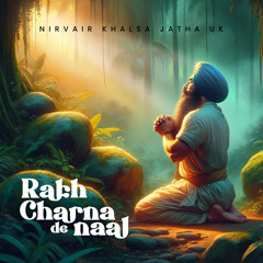 Rakh Charna De Naal