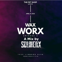 WAXWORX Episode 4 Vol 1