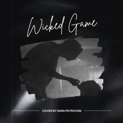 wicked game - sara peyrovan