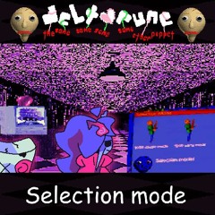 Selection Mode - [Deltarune; TSSSSOP]