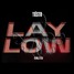 Lay Low (Okto Remix)