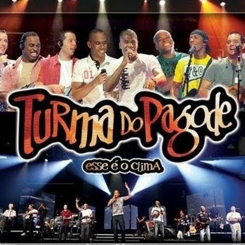 Turma Do Pagode - Nada A Ver / Embaraçado / Toda Noite - Esse É O Clima - Ao Vivo