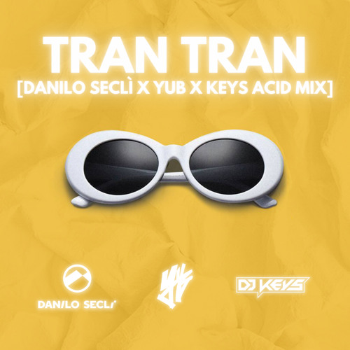 Sfera Ebbasta - Tran Tran (Danilo Seclì & YuB & Keys Acid Mix) [SUPPORTED BY MADDIX]