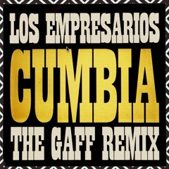 Cumbia (The Gaff Remix)