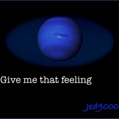 give me that feeling