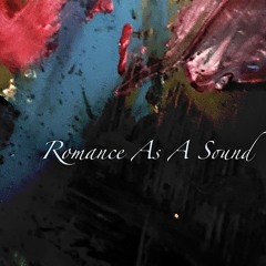 Romance as a sound