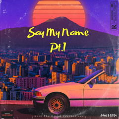Say My Name Pt.1 ft. Lil Q4(prod.Pale1080)