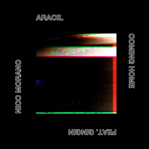 Nico Morano & Aracil - Coming Home feat. GinGin (Original Mix)