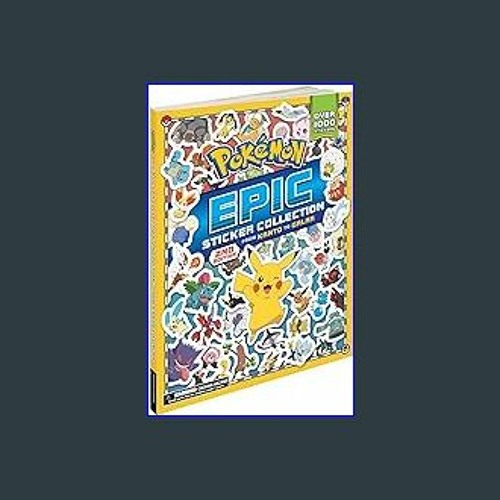 Pokemon Epic Sticker Collection: Pokémon Epic Sticker Collection