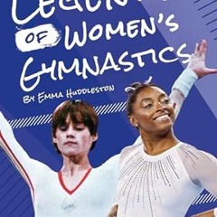 get [PDF] Legends of Women's Gymnastics (Legends of Women's Sports)