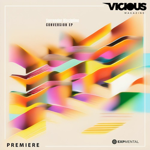 PREMIERE: Surrender Discipline - Conversion [EXPmental Records]