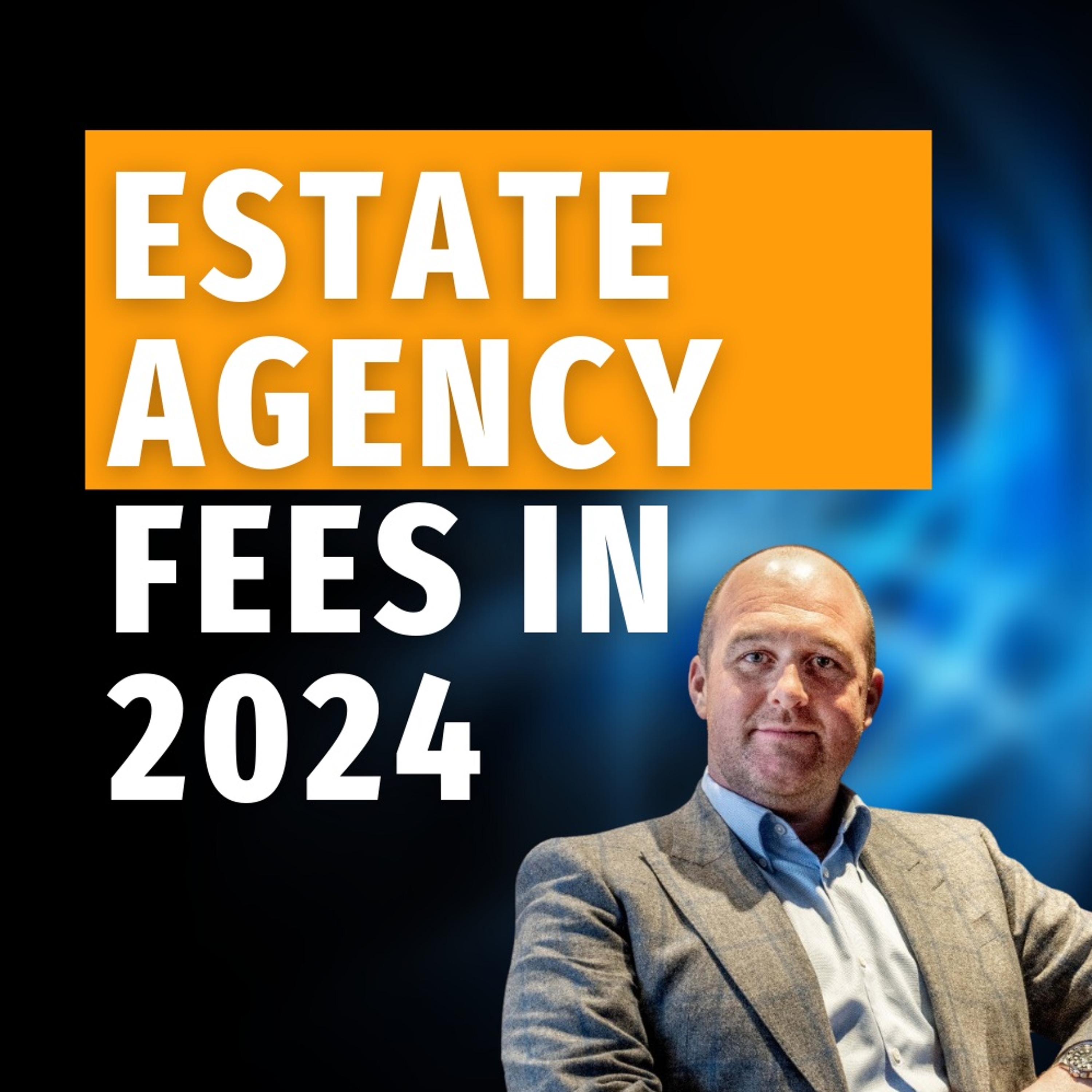Fees In Estate Agency - Ep.1803