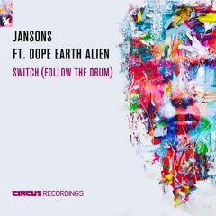 Switch (Follow The Drum) [feat. Dope Earth Alien]