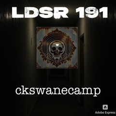 LDSR 191 - ckswanecamp -DANGEROUS GAME