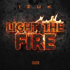 IZUK - Light The Fire