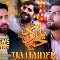 YA HAIDER | Ahmed Raza Nasiri & Mohammad Ali Moshi