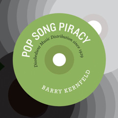 Pop Song Piracy: Disobedient Music Distribution since 1929 (Sample)