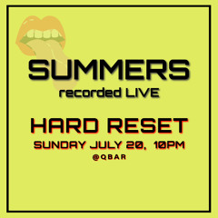 Summers Live at Hard Reset