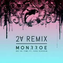 Monrroe feat. Zara Kershaw - Out of Time (2Ɐ remix)