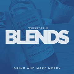 blends #4 - drink and make merry