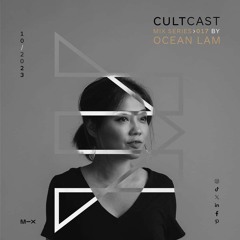 Cultcast 017 mixed by Ocean Lam