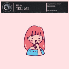 Hicks - Tell Me