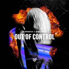 Guirzexx & D3xt3r's  - Out Of Control