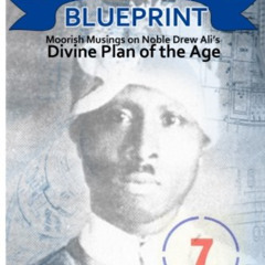 Get KINDLE 📰 THE BLUEPRINT: Moorish Musings on Noble Drew Ali's Divine Plan of the A