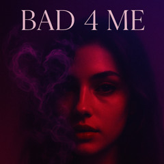 Bad 4 Me - SuaveSahib X J4ttBieber