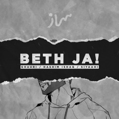 Beth Ja - Hashim Ishaq, Siyaahi & Ghauri