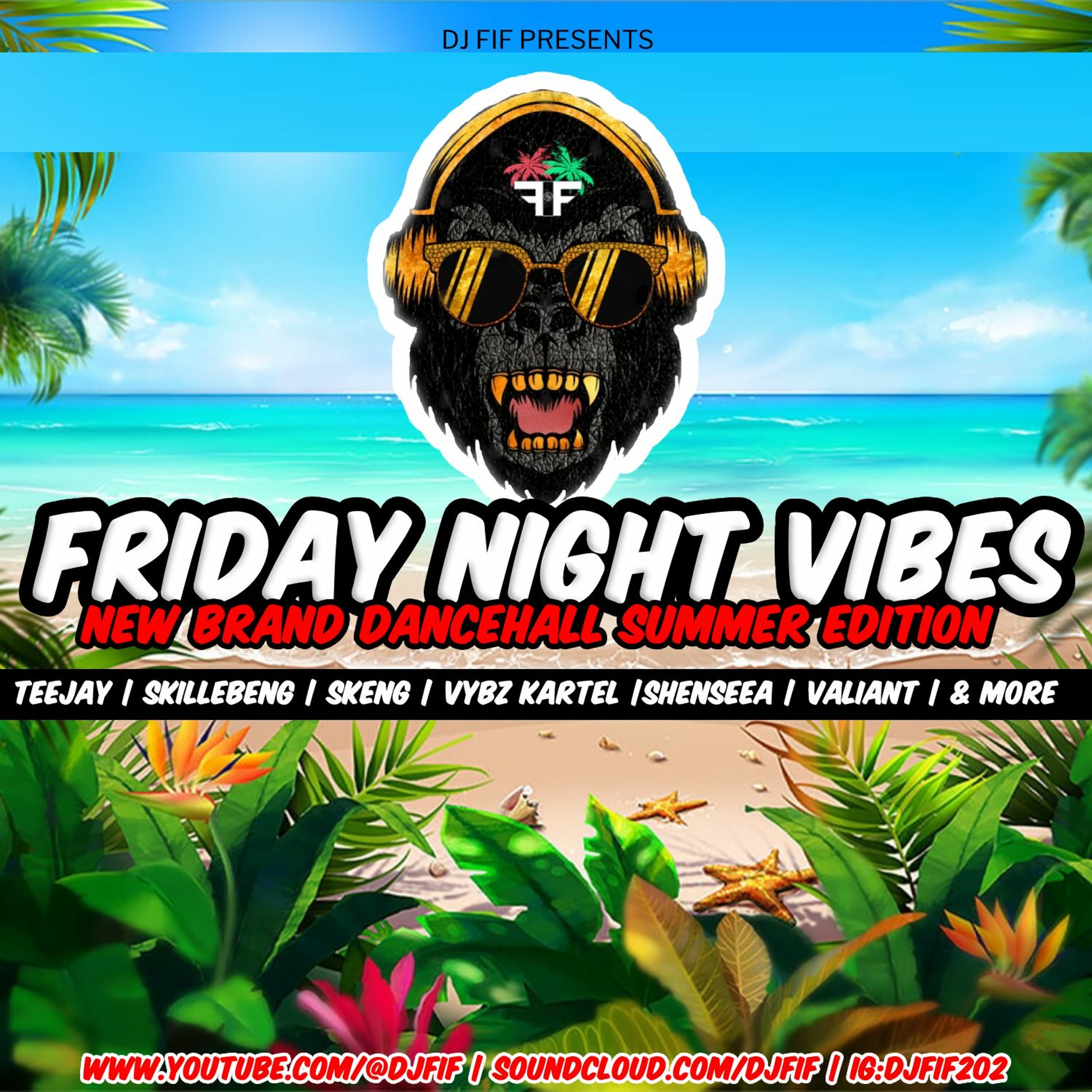 DJ FIF PRESENTS: FRIDAY NIGHT VIBES NEW BRAND SUMMER EDITION MIX episode artwork