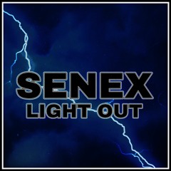 SENEX - Light Out (Free Download...)