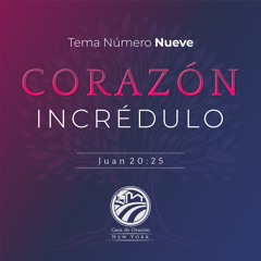 Tema |  Corazón Incrédulo