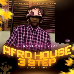 3 Step Afro House Mix 30 November 2024 - DjMobe.
