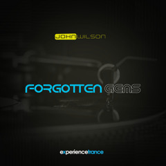(Experience Trance) John Wilson - Trance Sessions 162 (Forgotten Gems Mix)