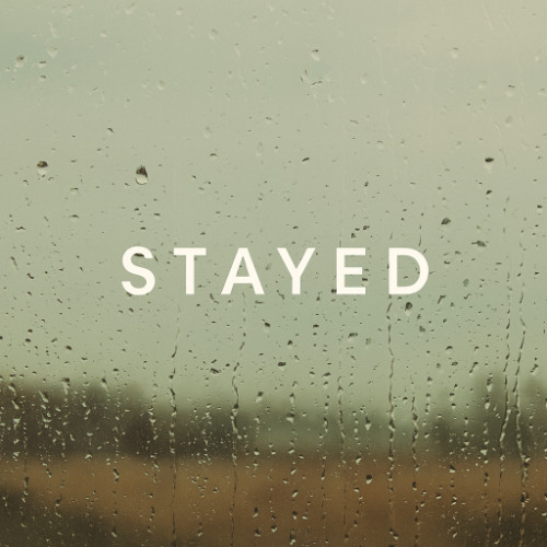 The Way You Stayed