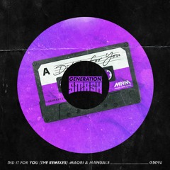 Maori & Manuals - Did It For You (Chasner & Remco Gaiteros Remix)
