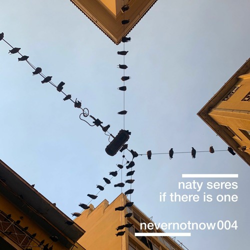 Naty Seres - Sometimes I Feel [Never Not Now]