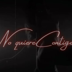 No Quiere Contigo - Esjousehp x EL NOTORIO HH