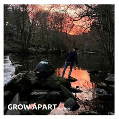 Grow Apart (DEMO)