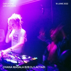 chana masala b2b DJ Lactaid at Catch One, Los Angeles | 18 June 2022