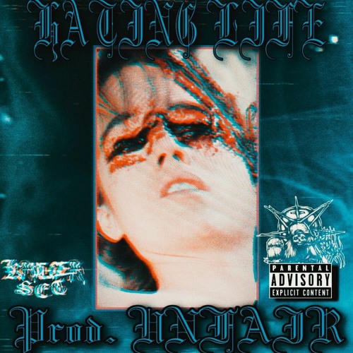 HATING LIFE (PROD. UNFAIR)