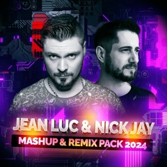 Jean Luc & Nick Jay - Mashup & Remix Pack 2024