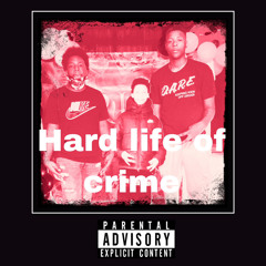 Hard Life Of Crime
