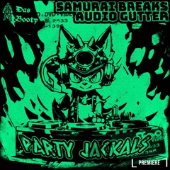 PREMIERE: Samurai Breaks x Audiogutter - Sketchy Acid Slammer [Das Booty]